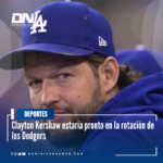 Clayton Kershaw estaría pronto en la rotación de los Dodgers