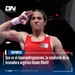 Qué es el hiperandrogenismo, la condición de la boxeadora argelina Imane Khelif